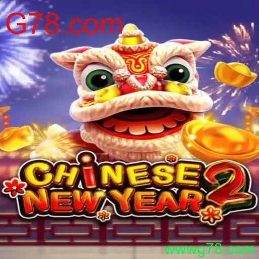 Descubra o Fascinante Mundo de CHINESENEWYEAR2 no G78.com